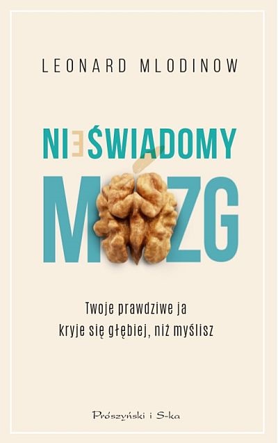 Nieświadomy mózg. Leonard Mlodinow