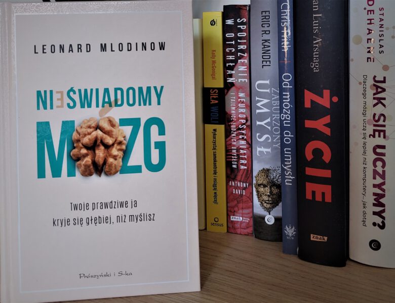 „Nieświadomy Mózg” Leonard Mlodinow. Recenzja