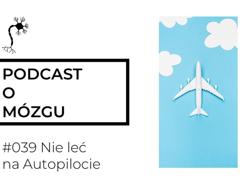 #039 Nie leć na Autopilocie