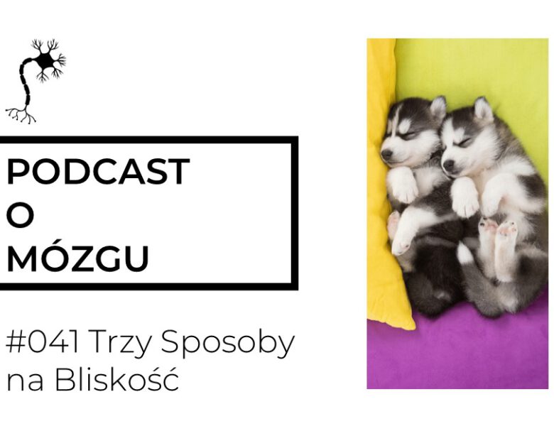 #041 Trzy Sposoby na Bliskość